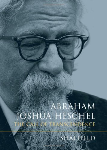 Image for Shai Held – Abraham Joshua Heschel and the Call of Transcendence