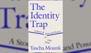 Yascha Mounk on the Identity Trap and What It Means for Jews