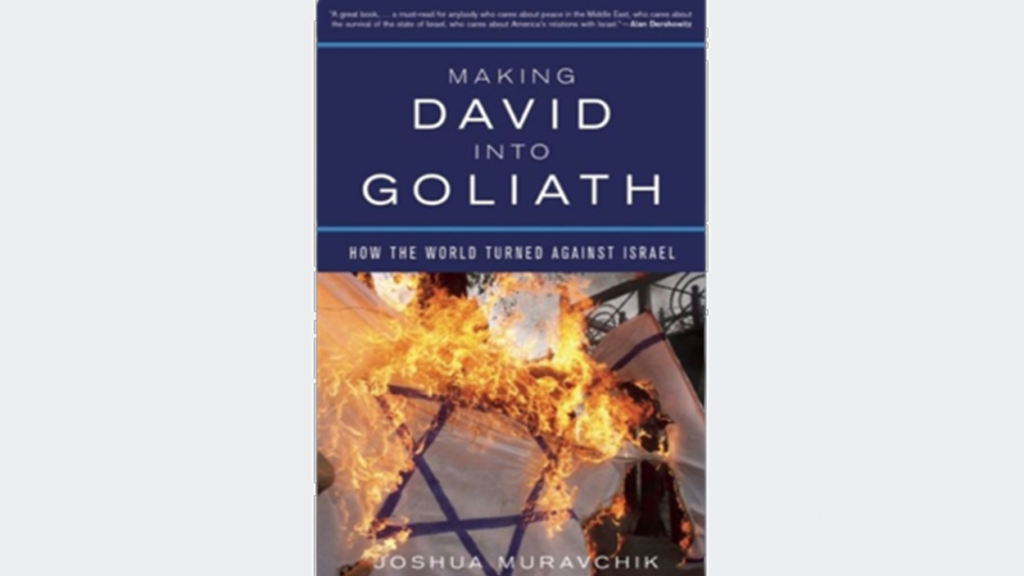 Making David into Goliath by Joshua Muravchik