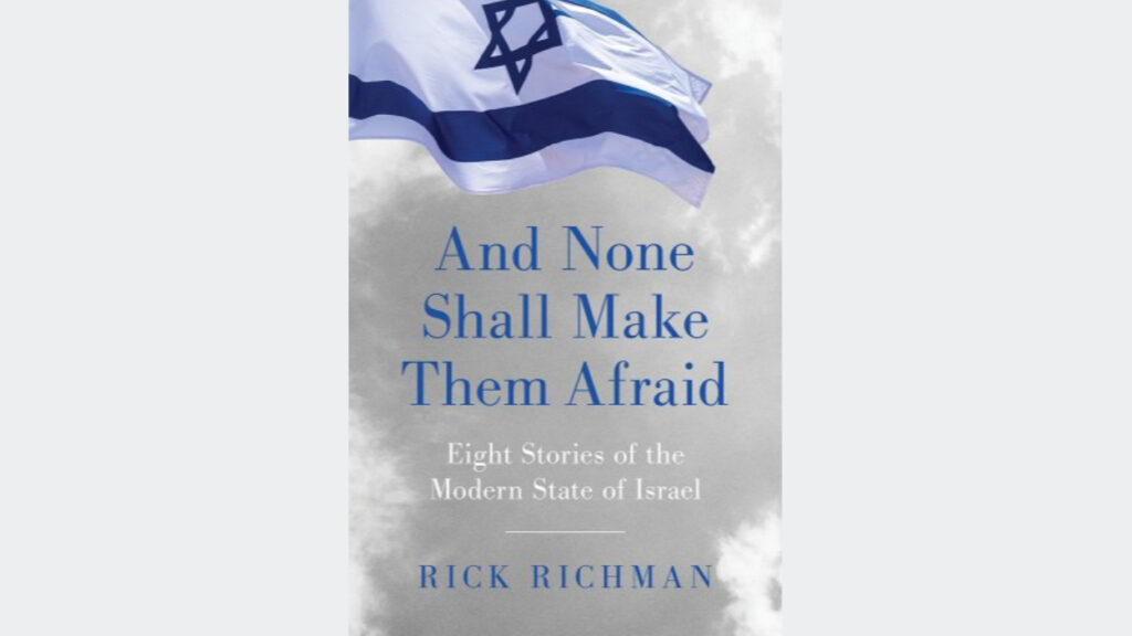 And None Shall Make Them Afraid by Rich Richman