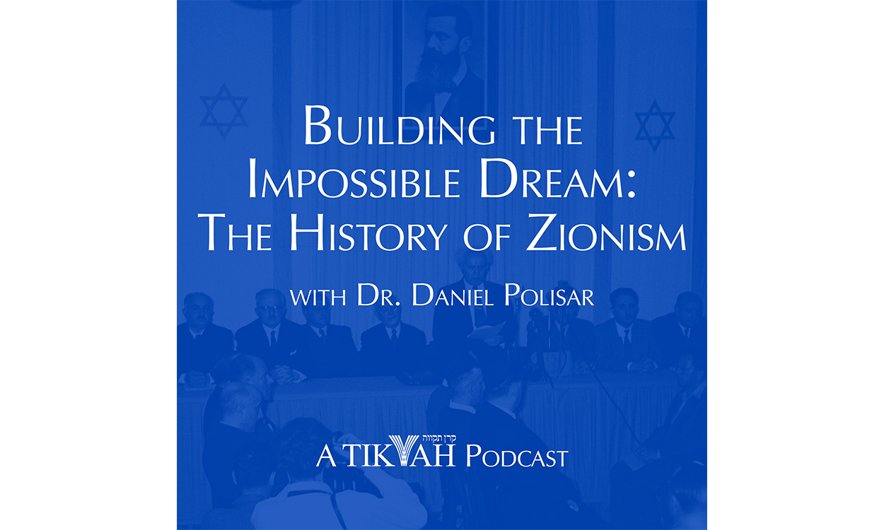 Building the Impossible Dream: The History of Zionism