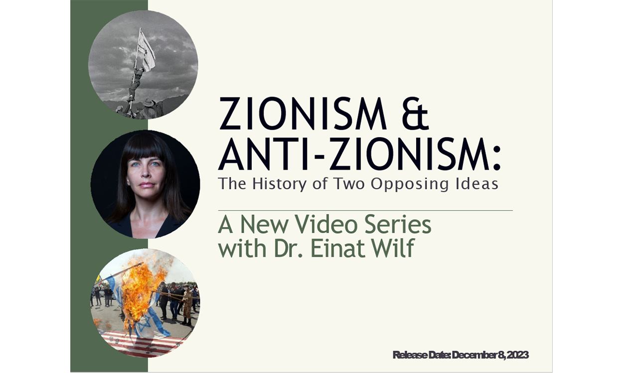Zionism & Anti-Zionism: The History of Two Opposing Ideas