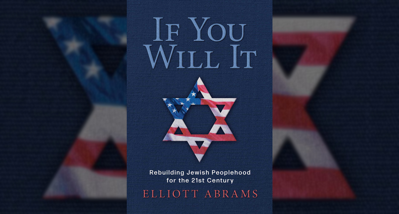 Elliott Abrams on Whether American Jewry Can Restore Its Sense of Peoplehood